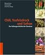 Chili, Teufelsdreck und Safran: Zur Kulturgeschichte der Gew�rze