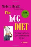The HCG Diet: Everything You Need to Know about The HCG Diet and More...