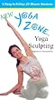 Yoga Zone - Yoga Sculpting