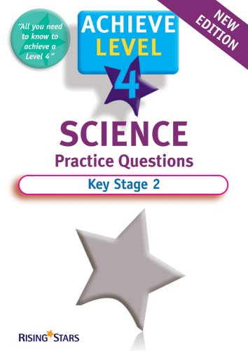 Achieve Science Level 4 Practice Questions (Achieve Revision and Practice Question Books for Key Stage 2)