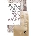 Zeit der Asche: Roman in drei Akten