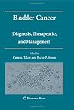 Bladder Cancer: Diagnosis, Therapeutics, and Management (Current Clinical Urology)