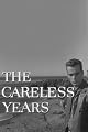 The Careless Years