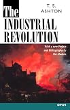 The Industrial Revolution, 1760-1830 (C Opus T Opus N)