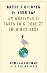 Carry a chicken in your lap : or whatever it takes to globalize your business