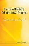 Finite element modeling of multiscale transport phenomena