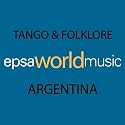Tango & Folkore Music of Argentina - Epsa World Music