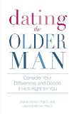 Dating the Older Man: Consider Your Differences and Decide if He's Right for You