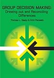 Group decision making : drawing out and reconciling differences