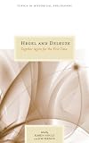 Hegel and Deleuze : together again for the first time