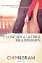 Love, Sex, and Lasting Relationships