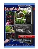 Incredible Tropical Fresh Water Aquarium Relaxation DVD