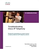 Troubleshooting Cisco IP Telephony (Networking Technology)