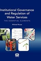 Institutional Governance and Regulation of Water Services