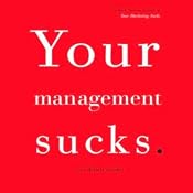 Your Management Sucks | [Mark Stevens]