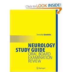 Neurology Study Guide: Oral Board Examination Review by Teresella Gondolo