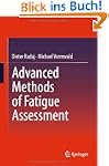 Advanced Methods of Fatigue Assessment