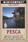 Pesca. Apprendere e praticare l'arte...