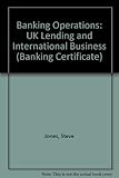 Banking operations : UK lending and international business