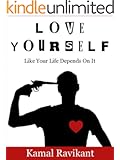 Love Yourself Like Your Life Depends On It