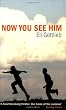 Now You See Him