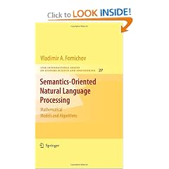 Semantics-Oriented Natural Language Processing: Mathematical Models and Algorithms (IFSR International Series on Systems Science and Engineering)