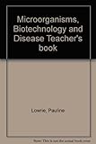 Microorganisms, biotechnology and disease