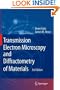 Transmission Electron Microscopy and Diffractometry of Materials
