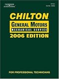 Chilton 2006 GM Mechanical Service Manual (Chilton General Motors Mechanical Service Manual)