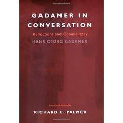 Gadamer in Conversation: Reflections and Commentary