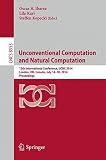 Unconventional computation and natural computation : 13th international conference, UCNC 2014, London, ON, Canada, July 14-18, 2014, proceedings