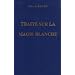 Trait� sur la magie blanche, ou, Le sentier du disciple