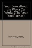 Your book about the way a car works