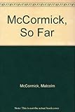 McCormick so far_ : the cartoon art of Malky McCormick