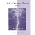 Student Solutions Manual for use with fourth edition Chemistry by Martin Silberberg