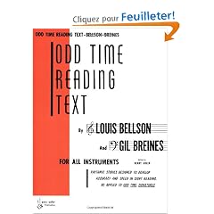 Odd Time Reading Text: For All Instruments : Rhythmic Studies Designed to Develop Accuracy and Speed in Sight Reading As Applied to Odd Time Signatures