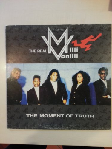 The Real Milli Vanilli - The Moment Of Truth - Zortam Music