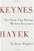 Keynes Hayek: The Clash that Defined Modern Economics