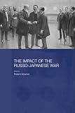 The Impact of the Russo-Japanese War