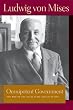 Omnipotent Government: The Rise of the Total State and Total War (Liberty Fund Library of the Works of Ludwig Von Mises)