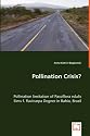 Pollination Crisis?: Pollination Limitation of Passiflora Edulis Sims F. Flavicarpa Degner in Bahia, Brazil