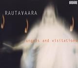 Rautavaara: Angels and Visitations