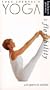 Yoga Journals Yoga Practice Flexibility