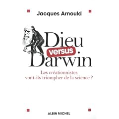 Dieu versus Darwin : Les cr�ationnistes vont-ils triompher de la science ?