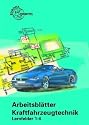 Arbeitsbl&auml;tter Kraftfahrzeugtechnik Lernfelder 1-4: Arbeitsbl&auml;tter Kraftfahrzeugtechnik. Lernfeld 1-4. Mit CD-ROM