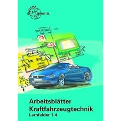 Arbeitsbl�tter Kraftfahrzeugtechnik Lernfelder 1-4: Arbeitsbl�tter Kraftfahrzeugtechnik. Lernfeld 1-4. Mit CD-ROM