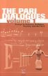 The Pari Dialogues: Essays in Science, Religion, Society and the Arts (Volume 1) (Volume I)