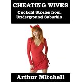 Cheating Wives: Cuckold Stories from Underground Suburbia