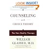 Counseling with Choice Theory