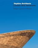Hopkins Architects, London 2012 Velodrome : design in pursuit of efficiency